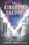 THE KINGDOM THEORY: IN THE BEGINNING
