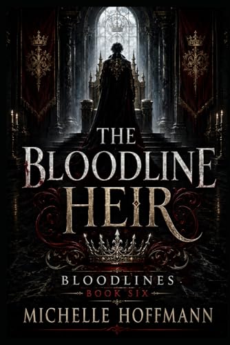 THE BLOODLINE HEIR: BLOODLINES ~ BOOK SIX