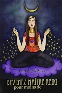 Couverture du livre de Devenez maître reiki pour moins de 20 Euros