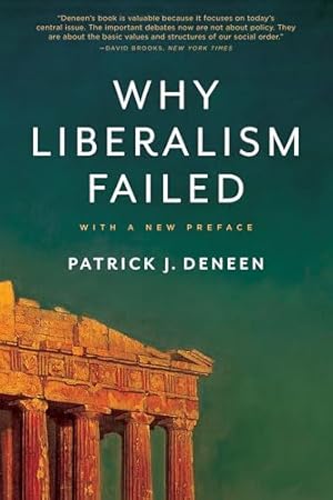 Book cover Why Liberalism Failed (Politics and Culture)