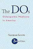 The DOs: Osteopathic Medicine in America