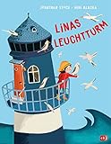 Linas Leuchtturm: Poetisches Bilderbuch über Freundschaft ab 4 Jahren - Jonathan Stock Nini Alaska 
