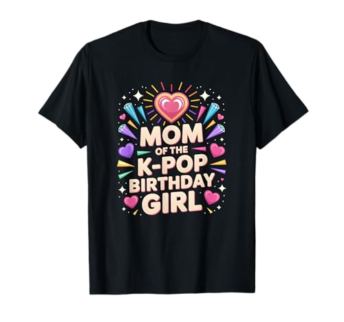 Mom of The K Pop Birthday Girl Matching Party Squad T-Shirt