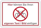 SCHILDER HIMMEL anpassbares Fahrräder anlehnen verboten Schild A1 Alu-Verbund mit Klebestreifen, Nr 5336 eigener Text/Bild verschiedene Größen/Materialien