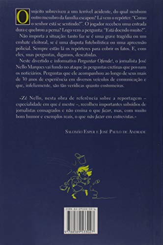 Perguntar ofende!: Perguntas cretinas que jornalistas não podem fazer (mas fazem)