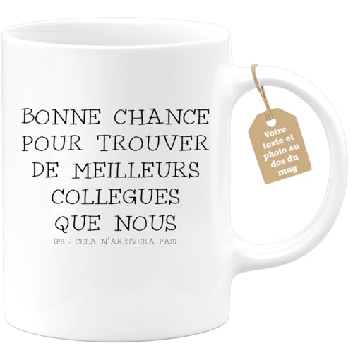 quotedazur - Mug Bonne Chance Pour Trouver De Meilleurs Collègues Que Nous - Cadeau Départ Homme, Femme, Chef, Stagiaire, Départ Retraite, Merci, Remerciement - Idée Cadeau Humour