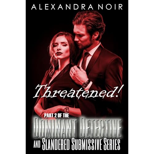Threatened! Audiobook By Alexandra Noir cover art