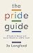 The Pride Guide: A Guide to Sexual and Social Health for LGBTQ Youth