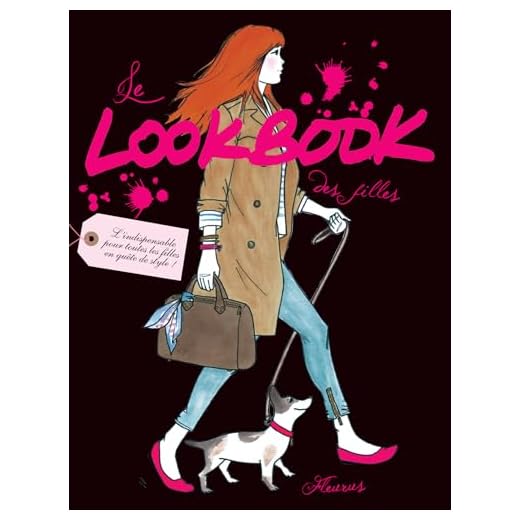 Le Lookbook des filles (Dico des filles) (French Edition)