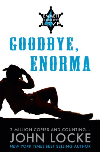 Goodbye, Enorma (An Emmett Love Western Book 4)