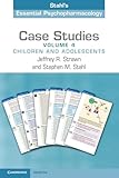 Case Studies: Stahl's Essential Psychopharmacology