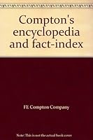 Compton's Encyclopedia and Fact-Index 0852294018 Book Cover