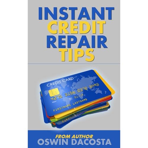 INSTANT CREDIT REPAIR TIPS Audiolibro Por Oswin Dacosta arte de portada