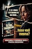  A Última Trasmissão: Ecos da Verdade (Portuguese Edition)