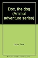 Doc, the dog B0006CTV4I Book Cover