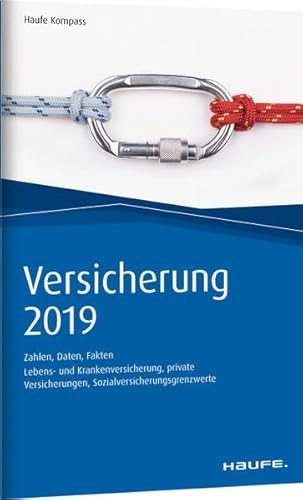 Preisvergleich Produktbild Versicherung 2019: Zahlen, Daten, Fakten (Haufe Kompass)