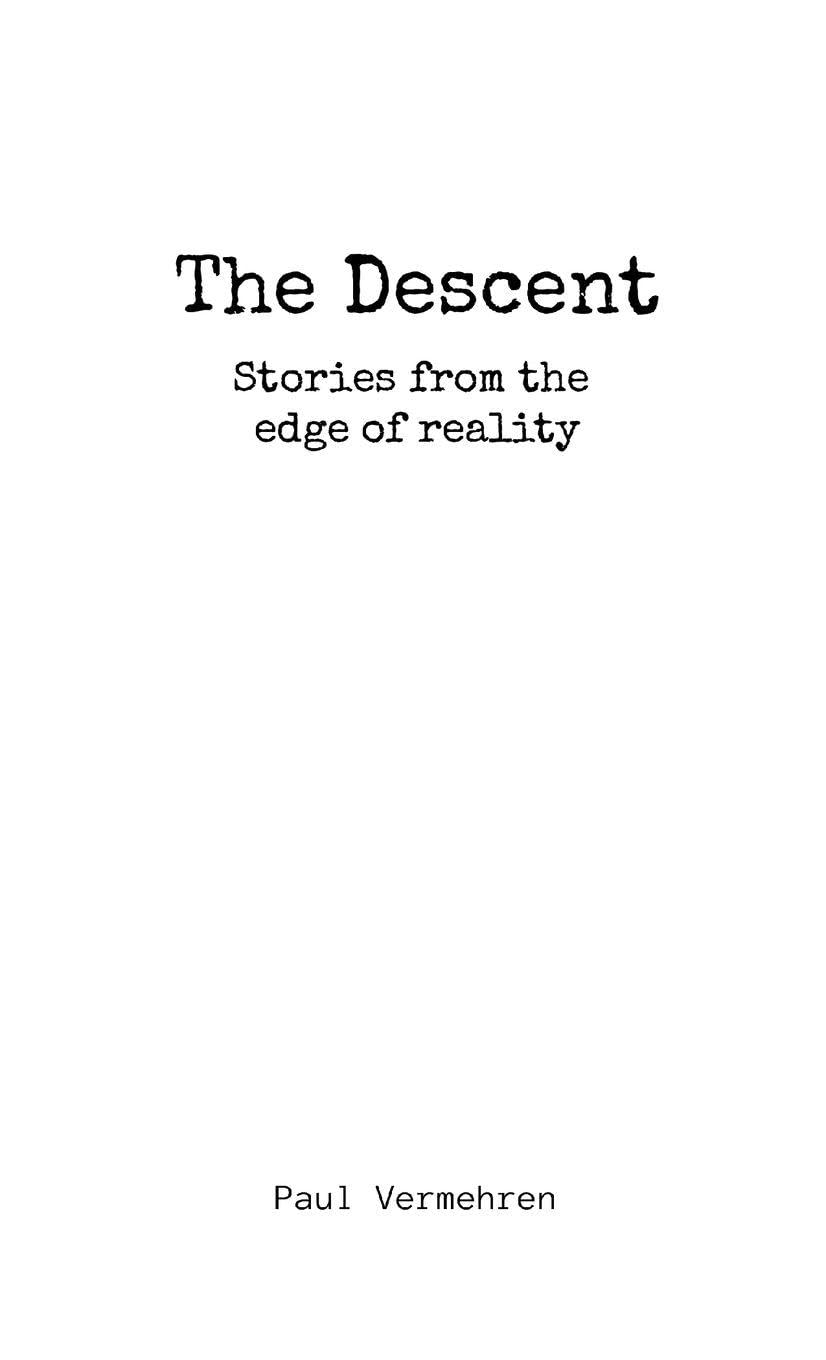 The Descent: Stories from the edge of reality