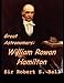 Great Astronomers: William Rowan Hamilton: A Fantastic Story of Science Astronomy (Annotated) By Robert Stawell Ball.