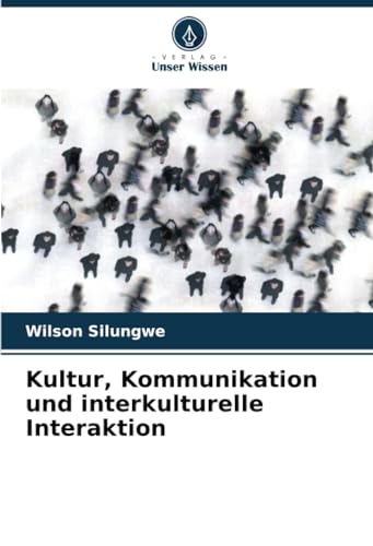 Kultur, Kommunikation und interkulturelle Interaktion
