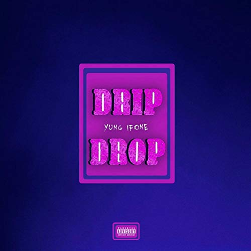 DripDrop! [Explicit]