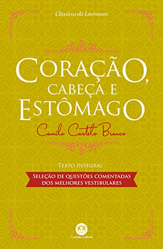 Coração, cabeça e estômago: Com questões comentadas de vestibular
