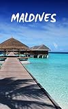 MALDIVES: JOURNAL DE VOYAGE | ÉDITION SPÉCIALE DE POCHE. CARNET D'HÔTELS, VOLS, LISTE DE BAGAGES, VÉHICULE DE LOCATION ET LIEUX À VISITER | ENREGISTREZ VOS MEILLEURS MOMENTS.