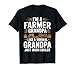 I’m a Farmer Grandpa Like a Normal Grandpa Just Much Cooler T-Shirt