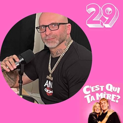 C'est Qui Ta M&egrave;re? #29 - C&eacute;dric Bergeron