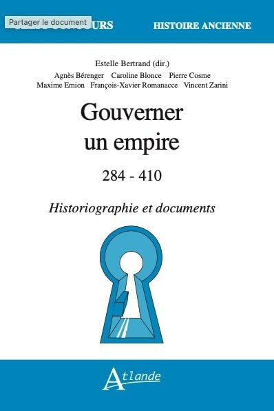 Gouverner un empire: 284-410 – Historiographie et documents