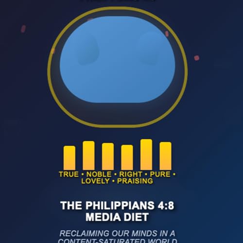 Page de couverture de The Philippians 4:8 Media Diet: Reclaiming Our Minds in a Content-Saturated World