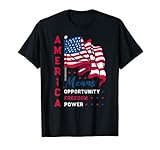 Drapeau américain Amérique signifie opportunité de liberté puissance 4 juillet T-Shirt