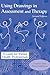 Using Drawings in Assessment and Therapy: A Guide for Mental Health Professionals