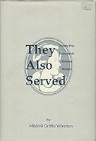They Also Served: Twenty-Five Remarkable Alabama Women 0963866400 Book Cover