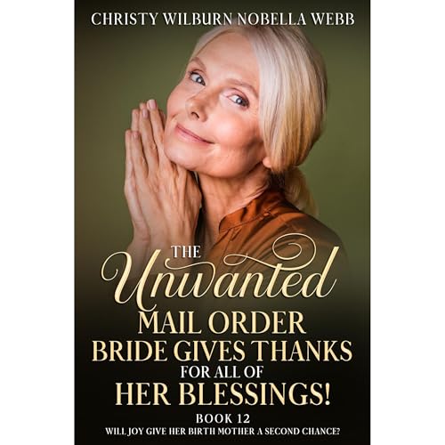The Unwanted Mail Order Bride Gives Thanks for All of Her Blessings! by Christy Webb episode artwork