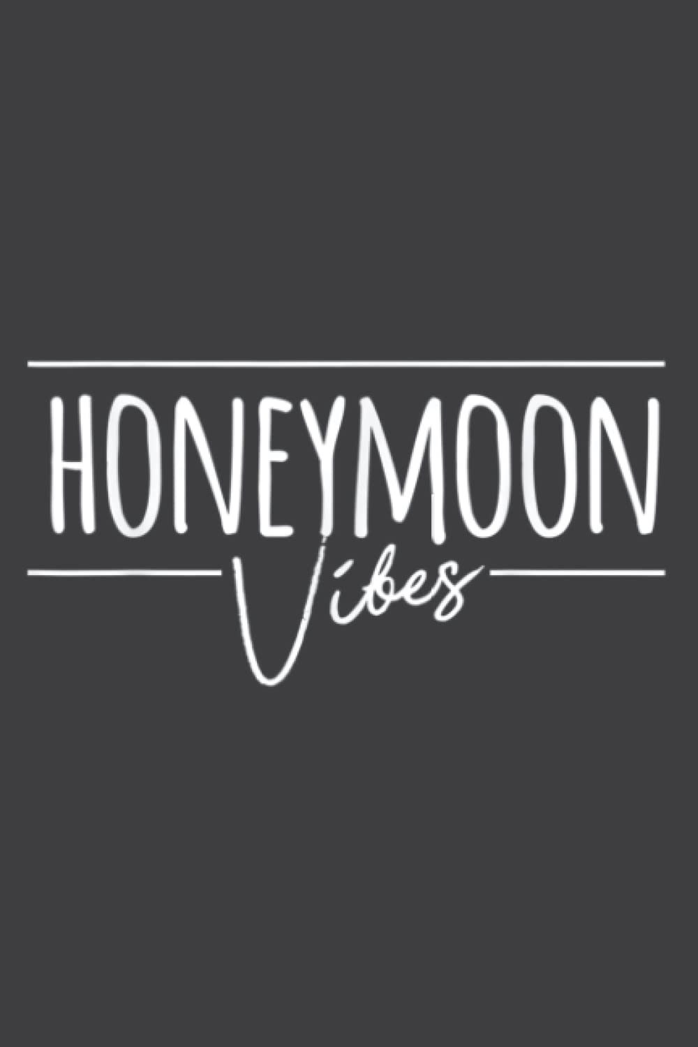 Honeymoon Vibes for New Brides Wedding: Lined Writing Notebook, White Lined Paper, Journal Notebook for Memos, Meetings, ... Artists, and Students Paperback – 12 April 2022