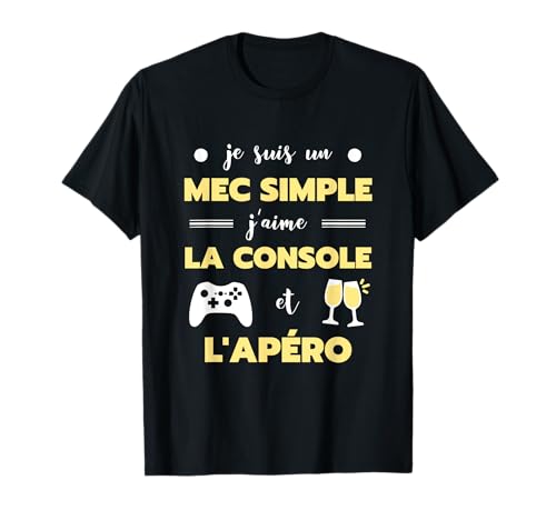 Mec simple console apéro humour gamer homme jeux video drole T-Shirt