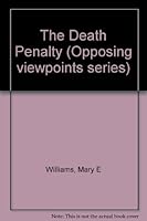 The Death Penalty: Opposing Viewpoints 0737707925 Book Cover