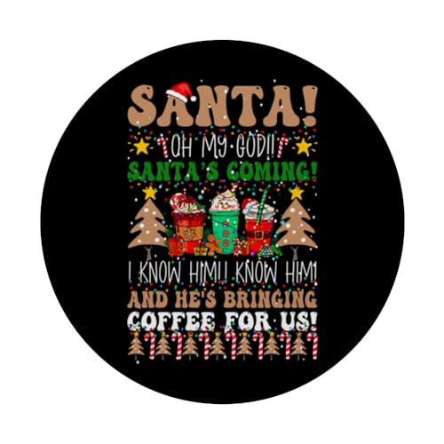 Oh My God It's Santa, I Know Him! And He's Bringing Coffee PopSockets Swappable PopGrip, Black - Image 3