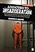 Addicted to Incarceration: Corrections Policy and the Politics of Misinformation in the United States