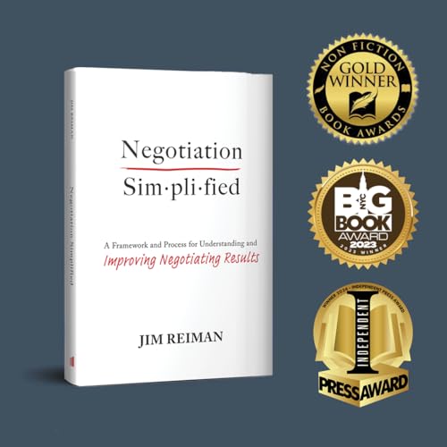 Negotiation Simplified: A Framework and Process for Understanding and Improving Negotiating Results