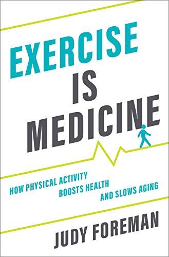 Exercise is Medicine: How Physical Activity Boosts Health and Slows Aging Exercise is Medicine: How Physical Activity Boosts Health and Slows Aging
