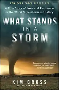 What Stands in a Storm: A True Story of Love and Resilience in the Worst Superstorm in History book cover