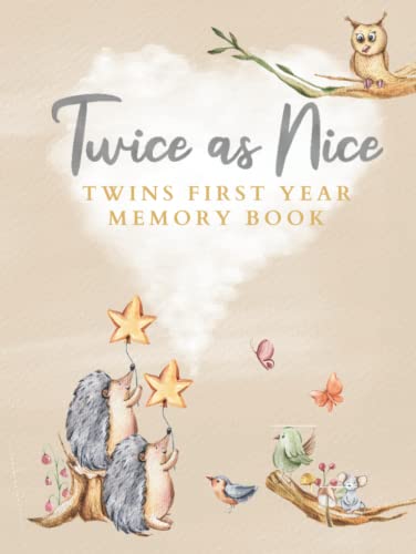 Image of Twice as Nice Twins First Year Memory Book: Enchanting Twin Baby Milestone Record Book | Journal and Photo Album | Birth Arrival to One Year | ... | Ideal for Baby Shower or Congratulations