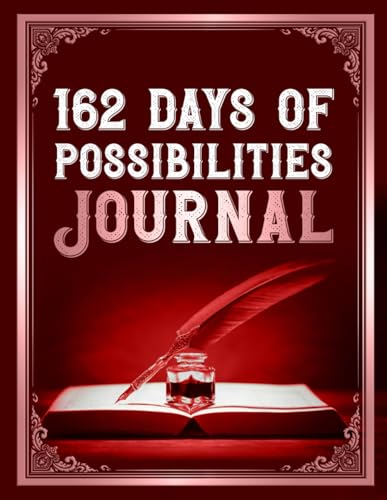 162 Days of Possibilities – A Premium Quality Journal for Women, ...