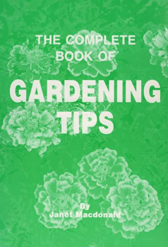 The Complete Book Of Gardening Tips