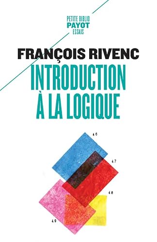 EDITIONS PAYOT & RIVAGES - Introduction à la logique