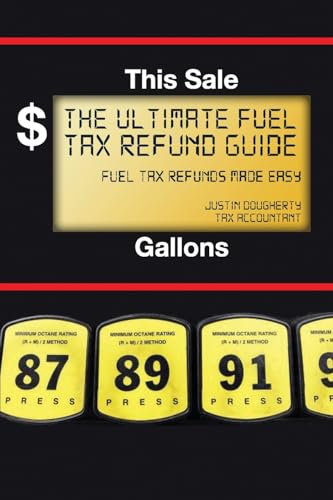 The Ultimate Fuel Tax Refund Guide: 2012