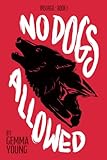 No Dogs Allowed (Insurgo Book 1)