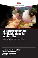 La construction de l'individu dans la modernité (French Edition) 6208893941 Book Cover