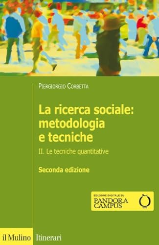 9788815258922 La ricerca sociale: metodologia e tecniche. Le tecniche quantitative (Vol. 2)